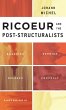 Ricoeur and the Post-Structuralists - Bild 1