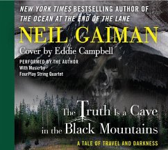 The Truth Is a Cave in the Black Mountains - Gaiman, Neil; Campbell, Eddie