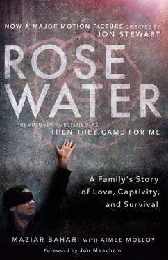Rosewater (Movie Tie-In Edition): A Family's Story of Love, Captivity, and Survival - Bahari, Maziar; Molloy, Aimee