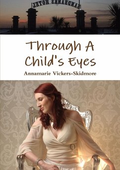 Through A Child's Eyes - Vickers-Skidmore, Annamarie