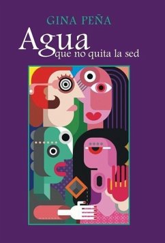 Agua Que No Quita La sed - Pena, Gina