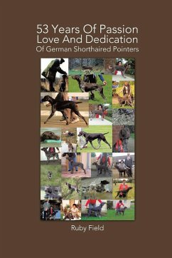 53 Years of Passion Love and Dedication of German Shorthaired Pointers - Field, Ruby