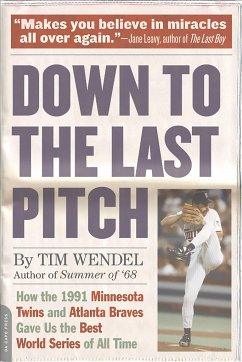 Down to the Last Pitch - Wendel, Tim