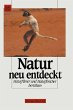 Natur neu entdeckt - Bild 1