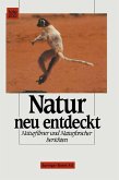 Natur neu entdeckt Natur neu entdeckt