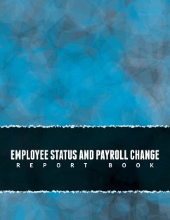 Employee Status and Payroll Change Report Book - Publishing Llc, Speedy