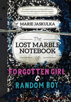 The Lost Marble Notebook of Forgotten Girl & Random Boy - Jaskulka, Marie