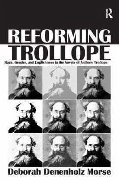 Reforming Trollope - Morse, Deborah Denenholz