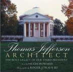 Thomas Jefferson: Architect: The Built Legacy of Our Third President