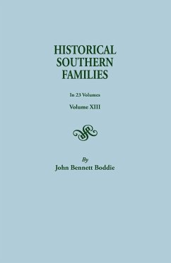 Historical Southern Families. in 23 Volumes. Volume XIII - Boddie, John Bennett