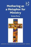 Mothering as a Metaphor for Ministry. by Emma Percy