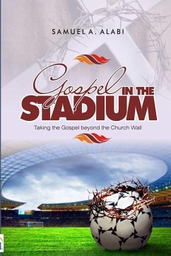 Gospel in the Stadium - Alabi, Samuel a.