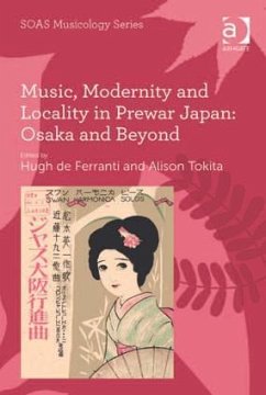 Music, Modernity and Locality in Prewar Japan: Osaka and Beyond