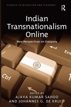 Indian Transnationalism Online - Sahoo, Ajaya Kumar; Kruijf, Johannes G De