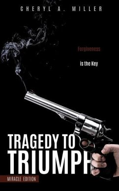 Tragedy to Triumph - Miller, Cheryl a.