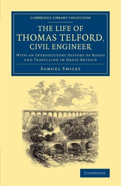 The Life of Thomas Telford, Civil Engineer - Smiles, Samuel Jr.