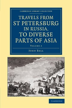 Travels from St Petersburg in Russia, to Diverse Parts of Asia - Bell, John