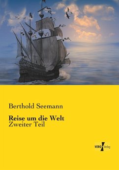 Reise um die Welt - Seemann, Berthold