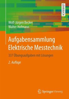 Aufgabensammlung Elektrische Messtechnik - Becker, Wolf-Jürgen;Hofmann, Walter