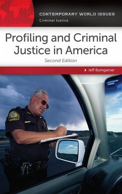 Profiling and Criminal Justice in America - Bumgarner, Jeffrey B.