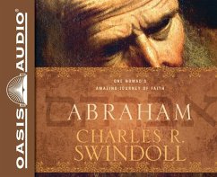 Abraham: One Nomad's Amazing Journey of Faith - Swindoll, Charles R.