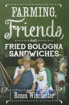 Farming Friends & Fried Bologn - Winchester, Renea