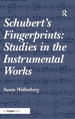 Schubert's Fingerprints: Studies in the Instrumental Works - Wollenberg, Susan