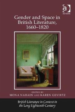 Gender and Space in British Literature, 1660-1820 - Narain, Mona; Gevirtz, Karen