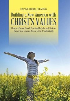 Building a New America with Christ's Values - Fleming, Duane Errol
