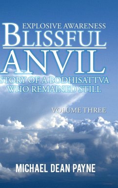 Blissful Anvil Story of a Bodhisattva Who Remained Still - Payne, Michael Dean