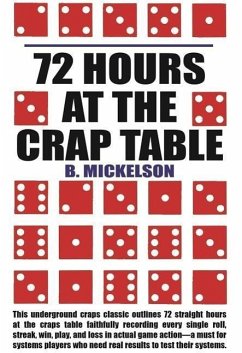 72 Hours at the Craps Table - Mickelson, B.