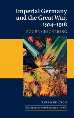 Imperial Germany and the Great War, 1914-1918 - Chickering, Roger