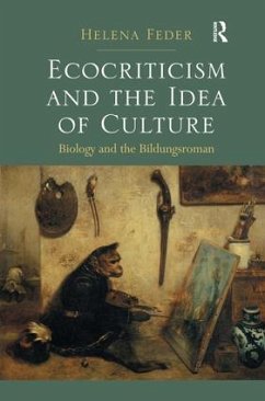 Ecocriticism and the Idea of Culture - Feder, Helena