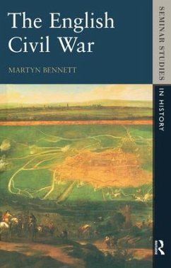 The English Civil War 1640-1649 - Bennett, Martyn
