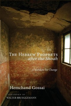 The Hebrew Prophets after the Shoah - Gossai, Hemchand