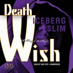 Death Wish: The Story of the Mafia - Iceberg Slim