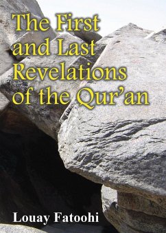 The First and Last Revelations of the Qur'an - Fatoohi, Louay
