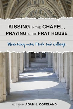 Kissing in the Chapel, Praying in the Frat House