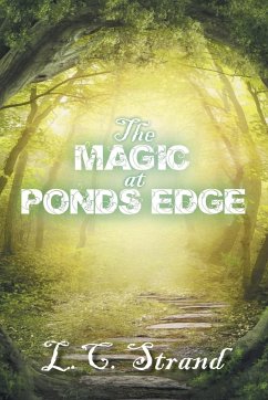 The Magic at Ponds Edge - Strand, L. C.