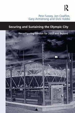 Securing and Sustaining the Olympic City - Fussey, Pete; Coaffee, Jon; Hobbs, Dick