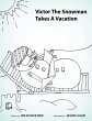 Victor The Snowman Takes A Vacation - Bild 1