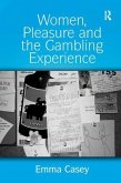 Women, Pleasure and the Gambling Experience