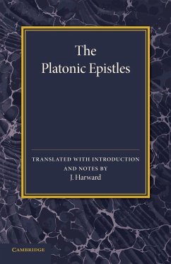 The Platonic Epistles - Harward, J.