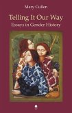 Telling It Our Way: Essays in Gender History