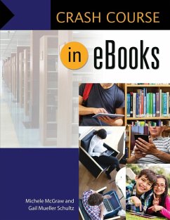 Crash Course in eBooks - McGraw, Michele; Mueller-Schultz, Gail