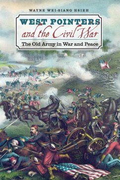 West Pointers and the Civil War - Hsieh, Wayne Wei-Siang