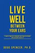 Live Well Between Your Ears - Bild 1