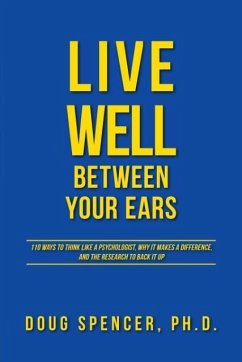 Live Well Between Your Ears - Spencer, Doug