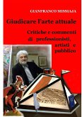 GIUDICARE L'ARTE ATTUALE - Pareri di professionisti, artisti