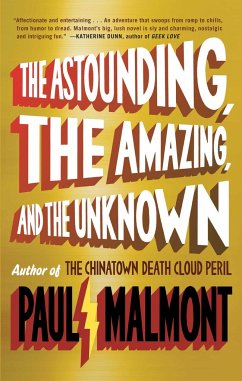 Astounding, the Amazing, and the Unknown - Malmont, Paul